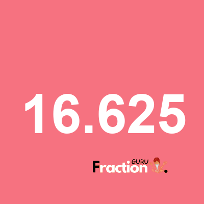 What is 16.625 as a fraction