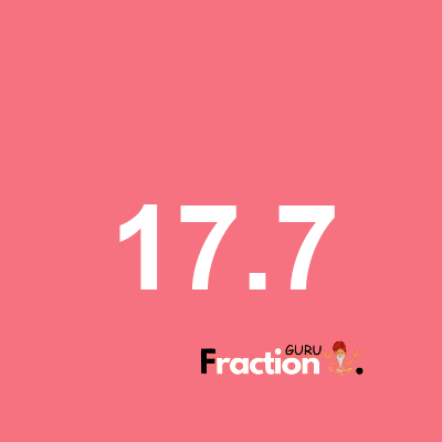 What is 17.7 as a fraction