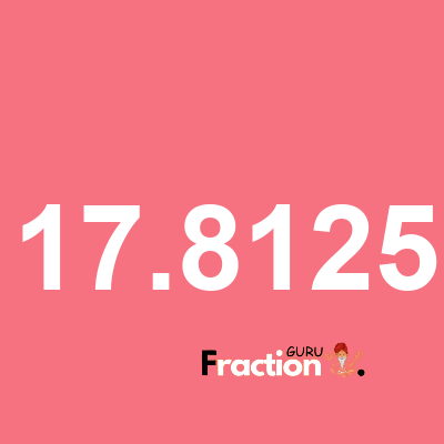 What is 17.8125 as a fraction