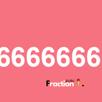 What is 18.6666666667 as a fraction