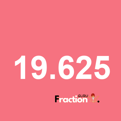 What is 19.625 as a fraction