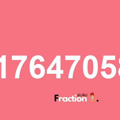 What is 2.11764705882 as a fraction