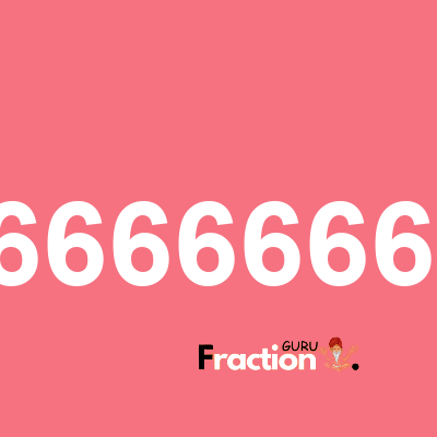 What is 2.16666666667 as a fraction