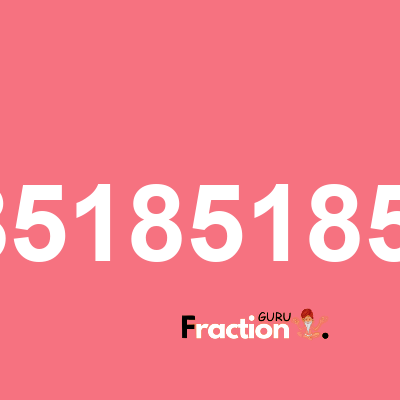 What is 2.185185185185 as a fraction