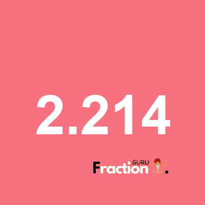 What is 2.214 as a fraction