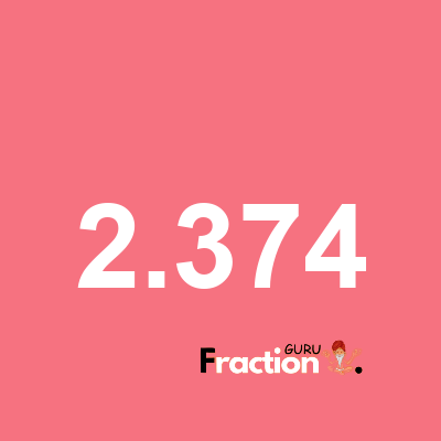 What is 2.374 as a fraction