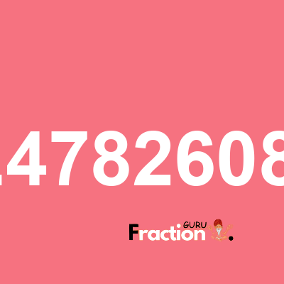 What is 2.47826087 as a fraction