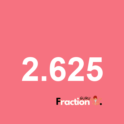 What is 2.625 as a fraction
