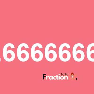 What is 2.66666666 as a fraction