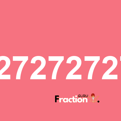 What is 2.72727272727 as a fraction