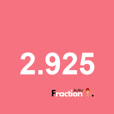 What is 2.925 as a fraction