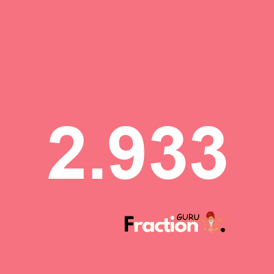 What is 2.933 as a fraction