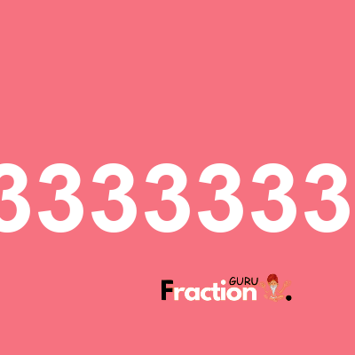 What is 21.3333333333 as a fraction