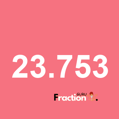 What is 23.753 as a fraction