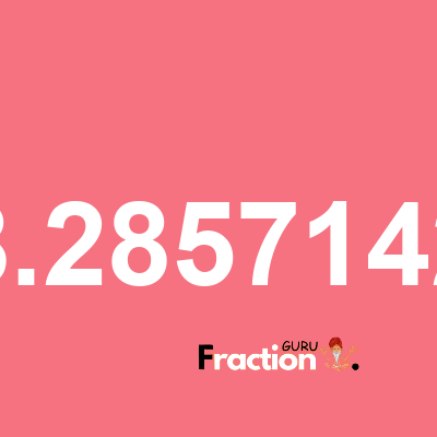 What is 28.28571429 as a fraction