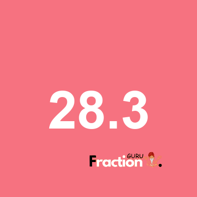 What is 28.3 as a fraction