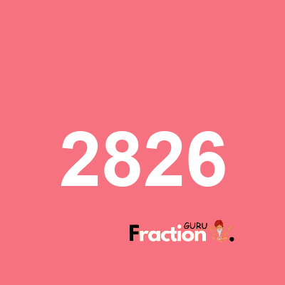 What is 2826 as a fraction