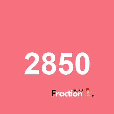 What is 2850 as a fraction