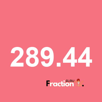 What is 289.44 as a fraction