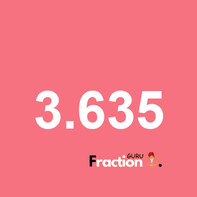 What is 3.635 as a fraction