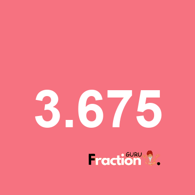 What is 3.675 as a fraction