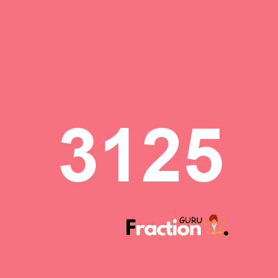 What is 3125 as a fraction