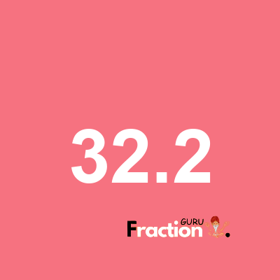 What is 32.2 as a fraction
