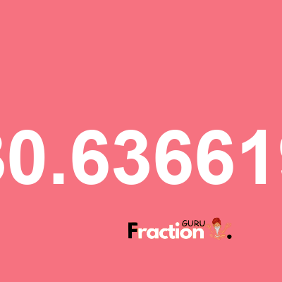 What is 330.6366198 as a fraction