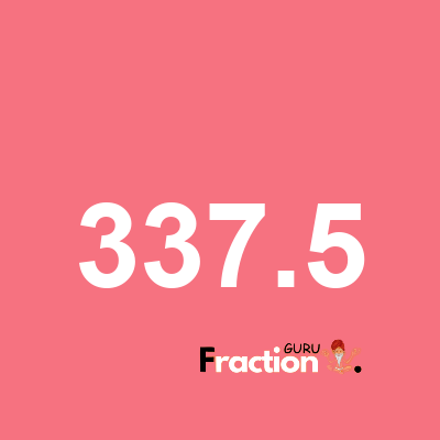 What is 337.5 as a fraction