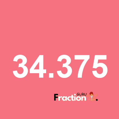 What is 34.375 as a fraction