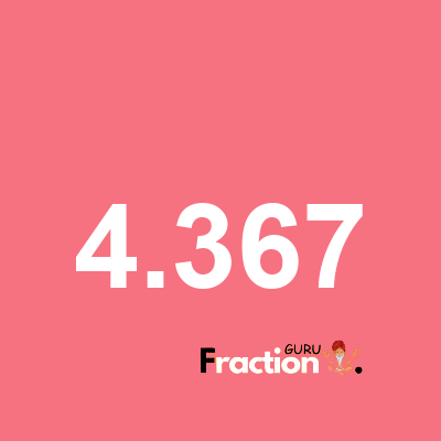 What is 4.367 as a fraction