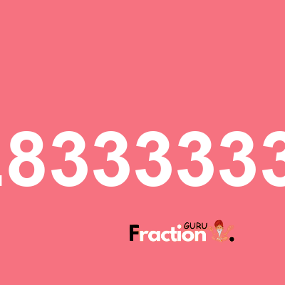 What is 4.83333333 as a fraction