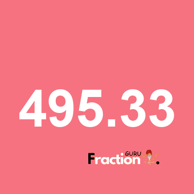 What is 495.33 as a fraction