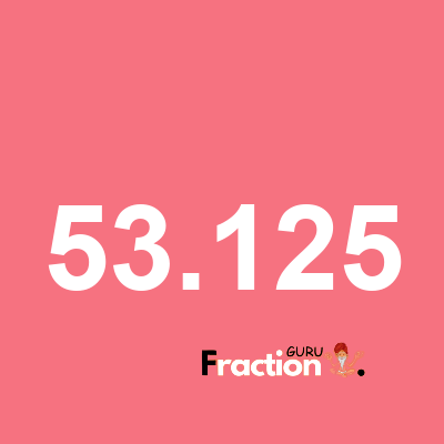 What is 53.125 as a fraction