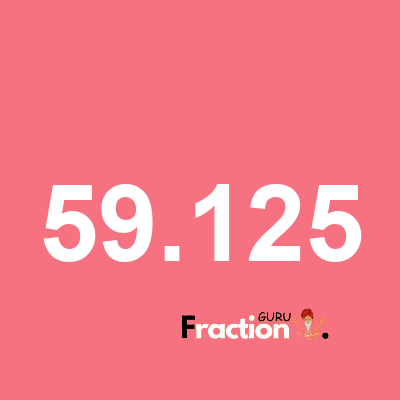 What is 59.125 as a fraction
