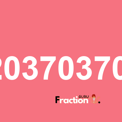 What is 6.2037037037 as a fraction
