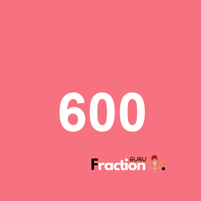 What is 600 as a fraction