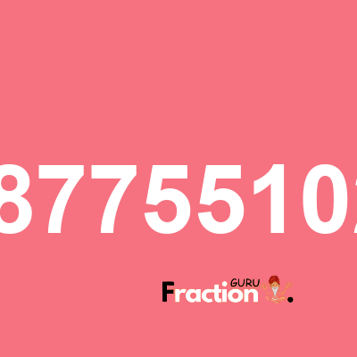 What is 7.4387755102041 as a fraction