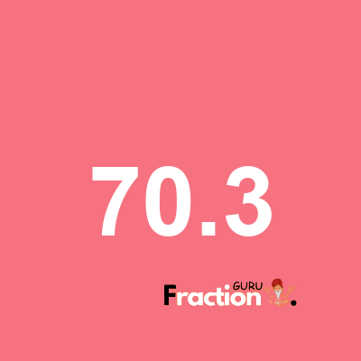 What is 70.3 as a fraction