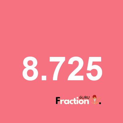 What is 8.725 as a fraction