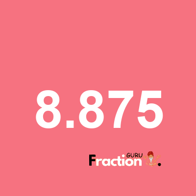 What is 8.875 as a fraction