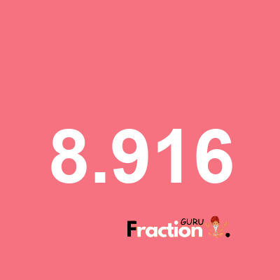 What is 8.916 as a fraction