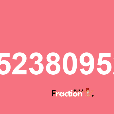 What is 8.95238095238 as a fraction
