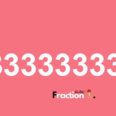What is 83.33333333333 as a fraction