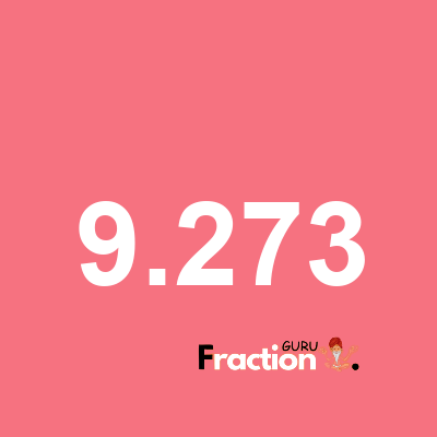 What is 9.273 as a fraction