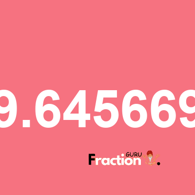 What is 9.645669 as a fraction