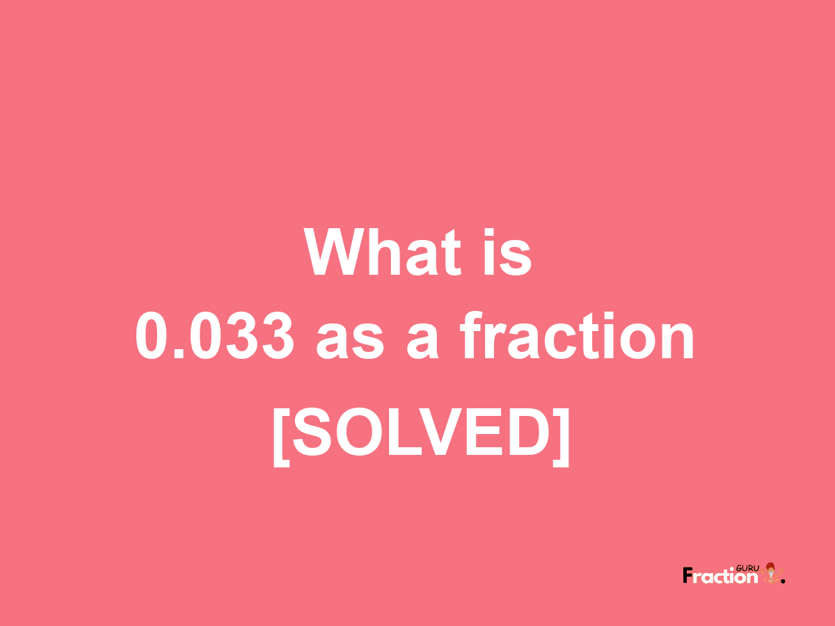 0.033 as a fraction