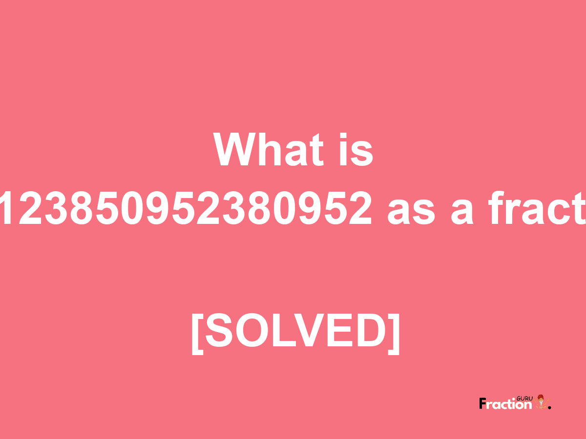 0.123850952380952 as a fraction