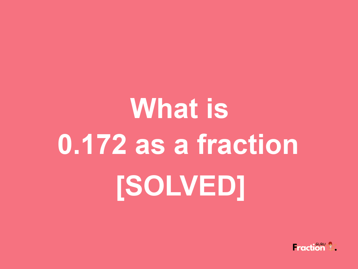 0.172 as a fraction