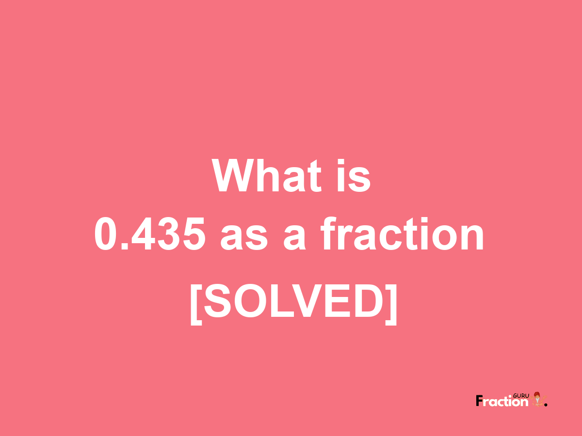 0.435 as a fraction